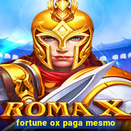 fortune ox paga mesmo